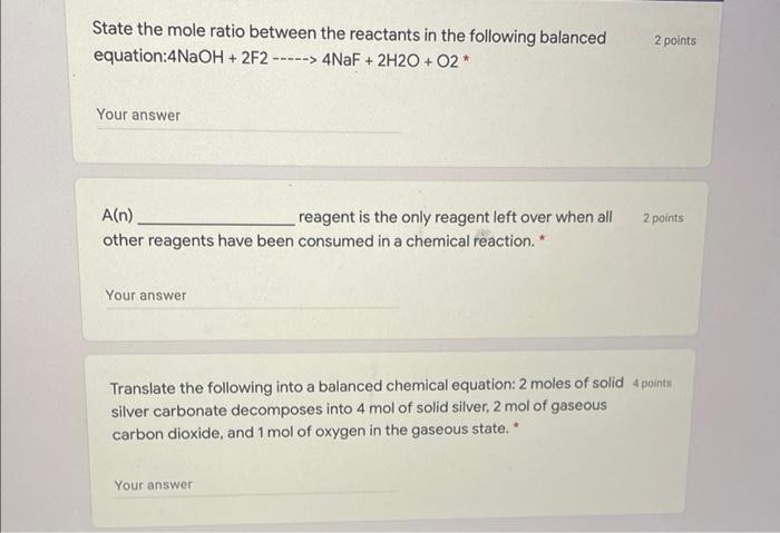 State the mole ratio between the reactants in the following balanced