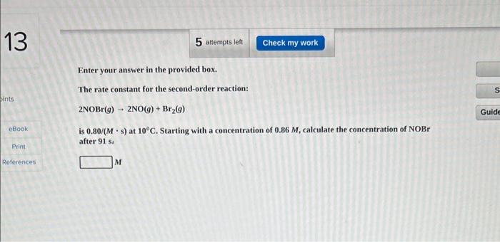  Enter your answer in the provided box. The rate constant for