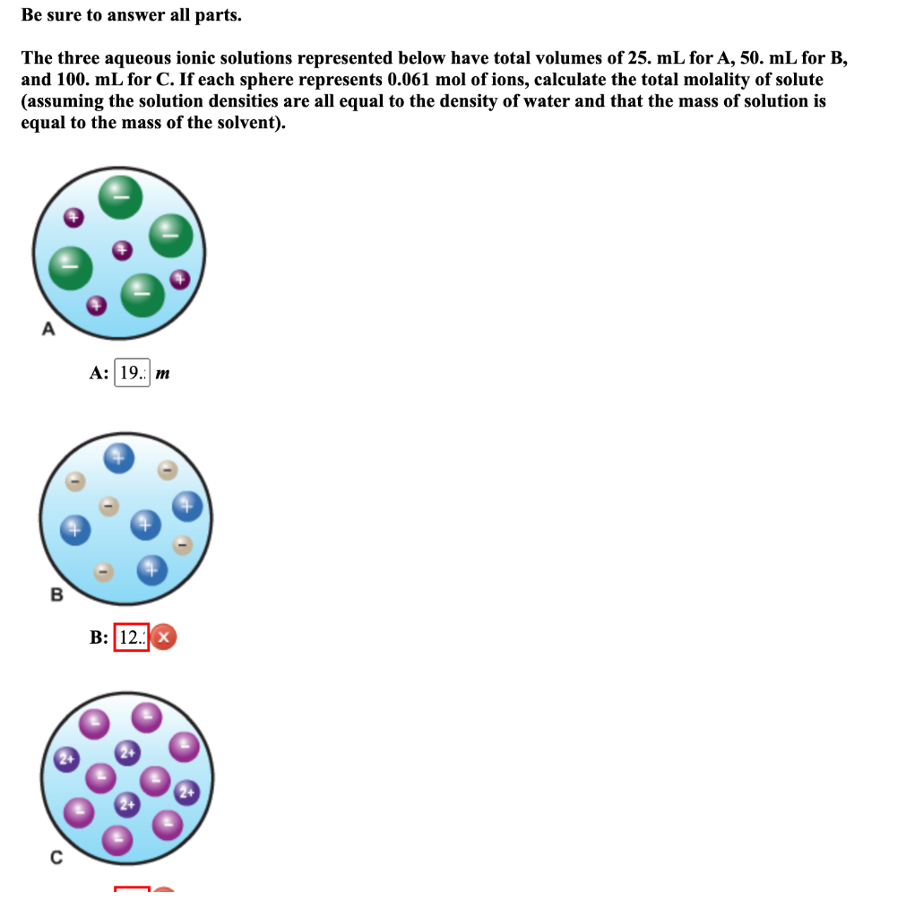  Be sure to answer all parts. The three aqueous ionic solutions