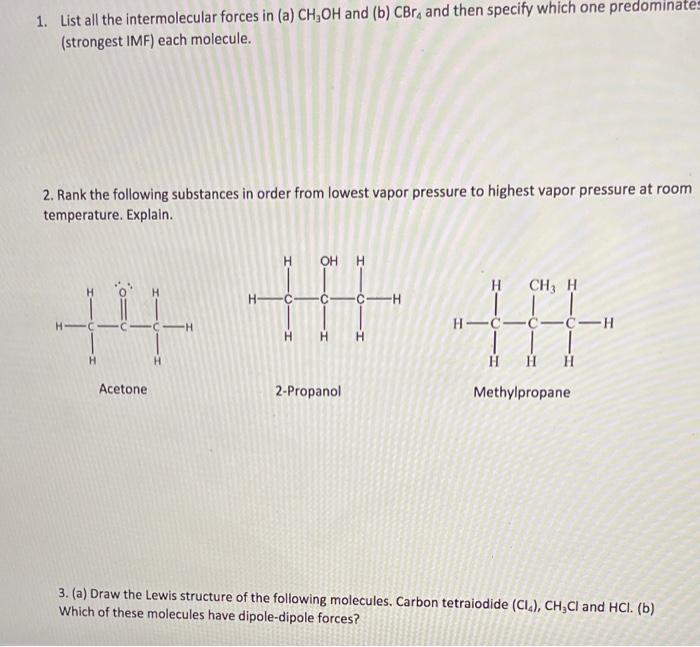 1 through 5 please 1. List all the intermolecular forces in (a)