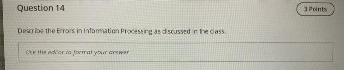  Question 14 3 Points Describe the Errors in Information Processing as