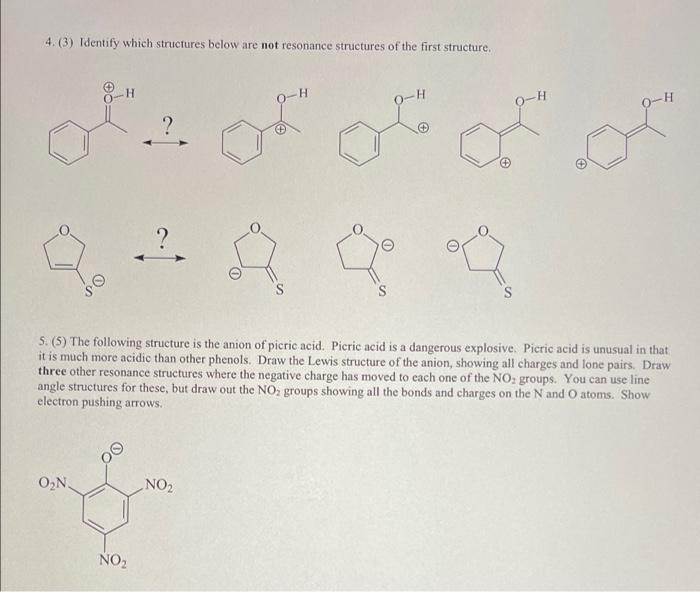 Please answer both. 4.(3) Identify which structures below are not resonance structures