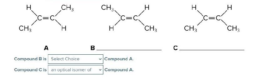true. CH3CH2CH2CHCH3 CH3CH2CHCH2CH3 CH3CHCH2CH2CH3 CH3 CH3 CH3 B . A Compound B