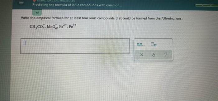  CO s Predicting the formula ot ionic compounds with common Write
