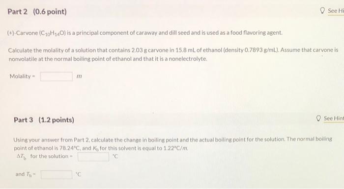 help with part 2 and 3 please (+) - Carvone (C10H14O) is