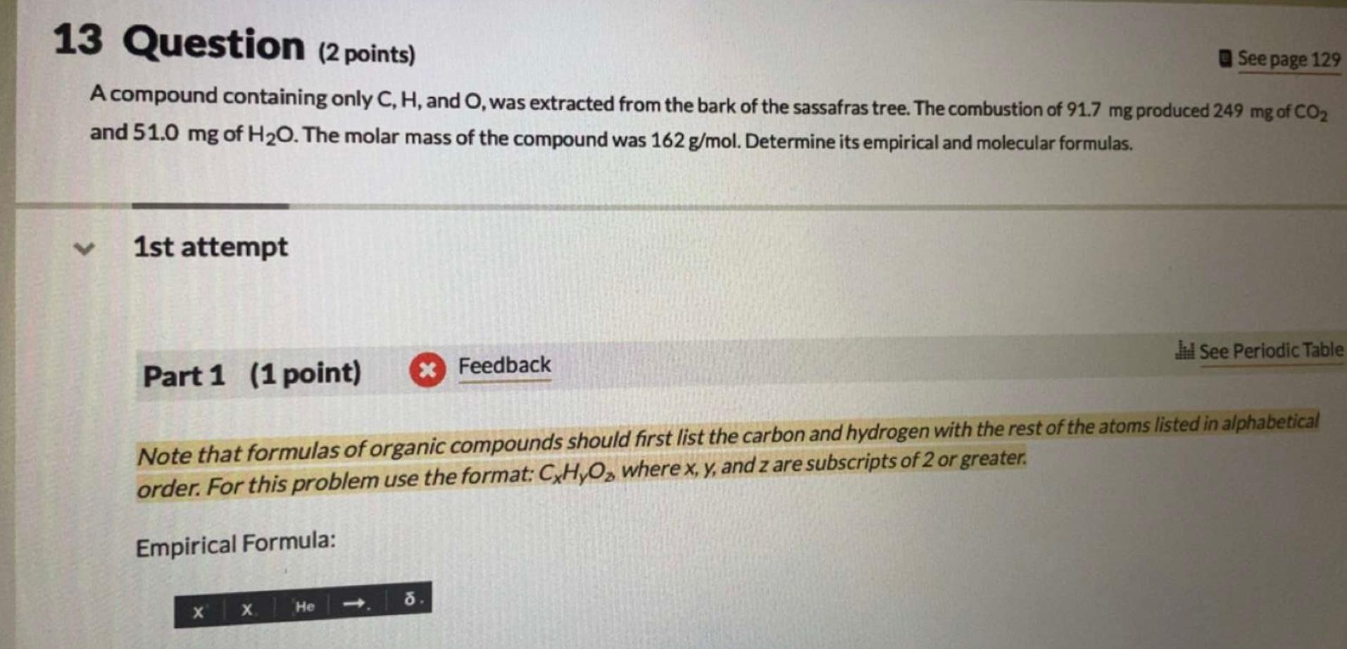 QUestion (2 points) a Seepage 129 A compound containing only C,
