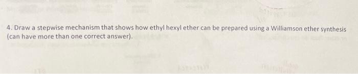 Draw a stepwise mechanism that shows how ethyl hexyl ether can be