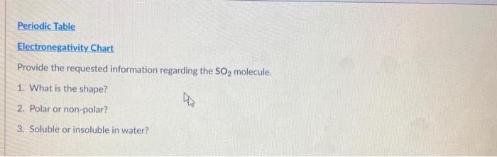  Periodic Table Electronegativity Chart Provide the requested information regarding the SO2