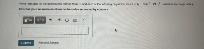 the following polyatomic lons: ClO4,SO42,PO43, Express your answers as chemical formulas separated