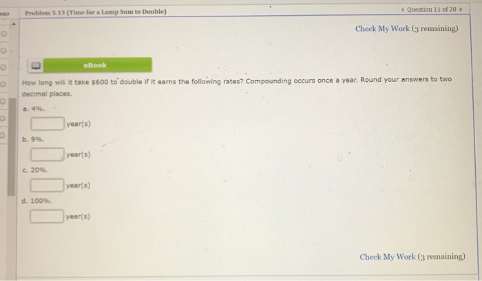  Problem 5.13 (Time for a Lump Sum te Double) Question 11