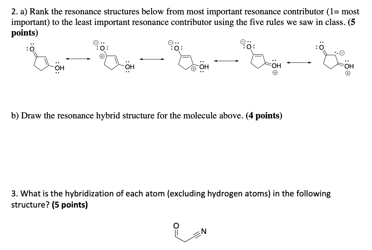 2. a) Rank the resonance structures below from most important resonance