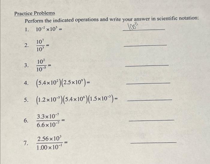  Practice Problems Perform the indicated operations and write your answer in