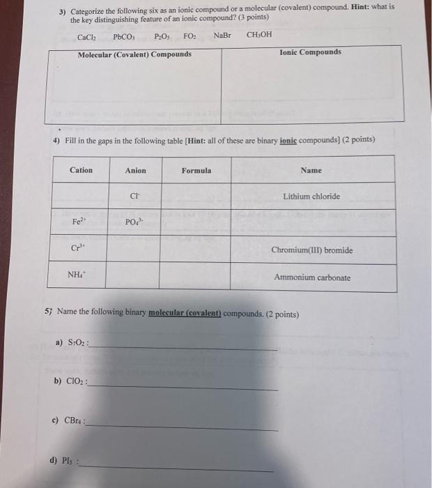  3) Categorize the following six as an ionic compound or a