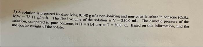  MW= 3) A solution is prepared by dissolving 0.148 g of