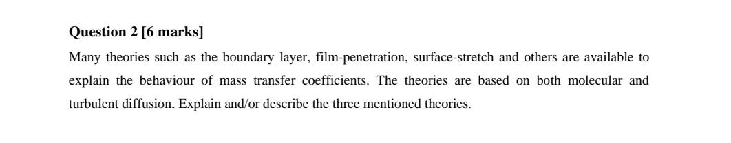  Please fully answer the question... Question 2 [6 marks] Many theories