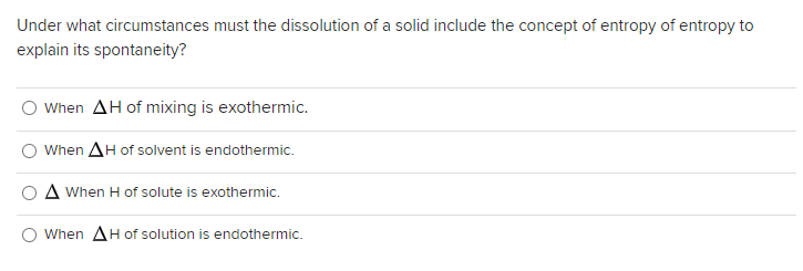  Under what circumstances must the dissolution of a solid include the