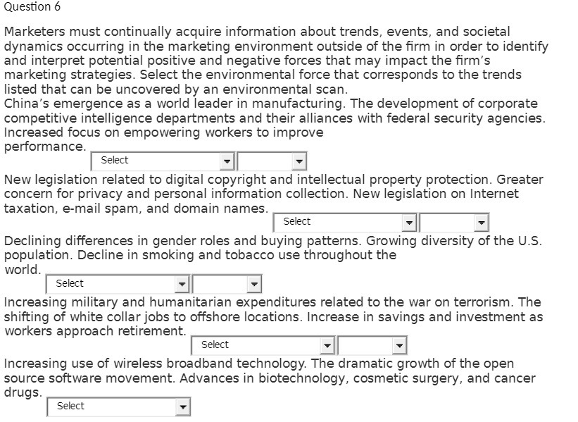  Question 6 Marketers must continually acquire information about trends, events, and