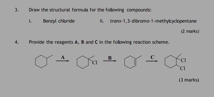 3. Draw the structural formula for the following compounds: i. Benzyl