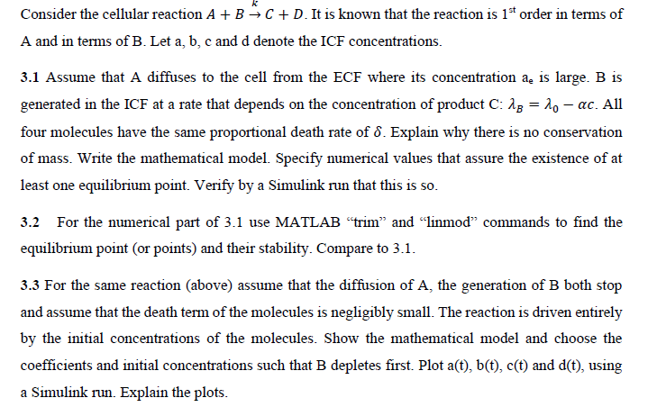  Consider the cellular reaction A + B *C+D. It is known