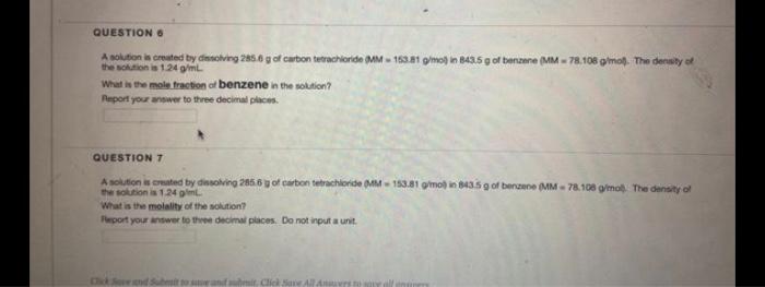  QUESTION 6 A solution is created by dissolving 2856 g of