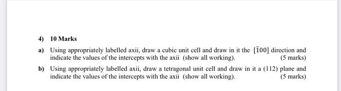  4) 10 Marks a) Using appropriately labelled axii, draw a cubic