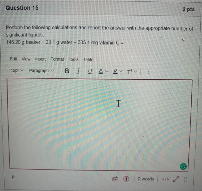  show all work please! Question 15 2 pts Perform the following