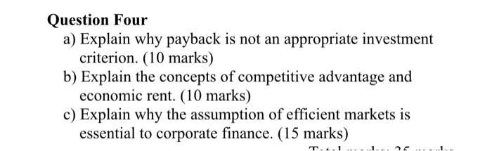  Question Four a) Explain why payback is not an appropriate investment