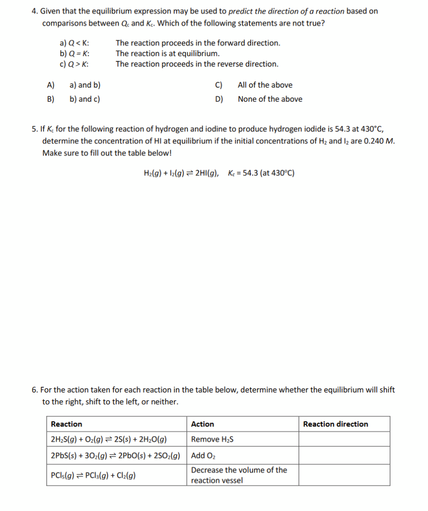 Please complete the following: 4. Given that the equilibrium expression may be