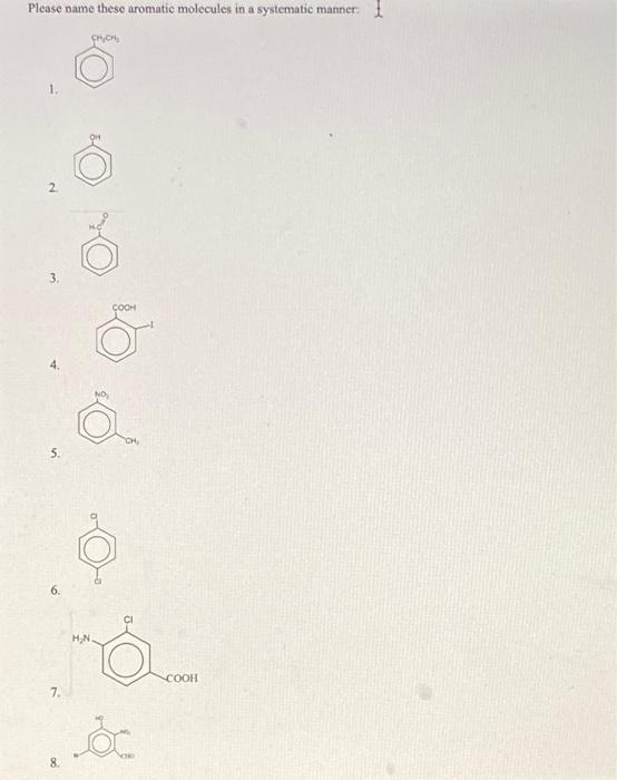 Please name these aromatic molecules in a systematic manner. Please help! will