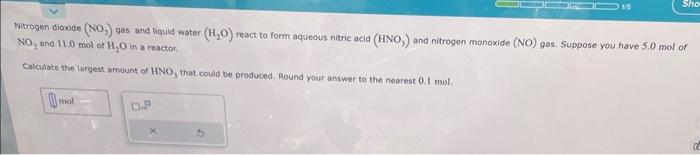 ARGENT Nitrogen dioxide (NO2) gas and liquid water (H2O) react to form