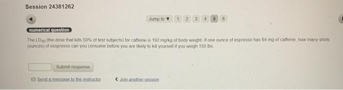  5 Session 24381262 Jump to 1 2 3 4 numerical question