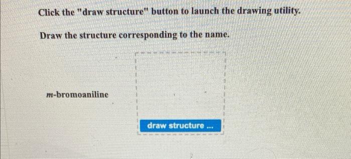 Click the "draw structure" button to launch the drawing utility. Draw the