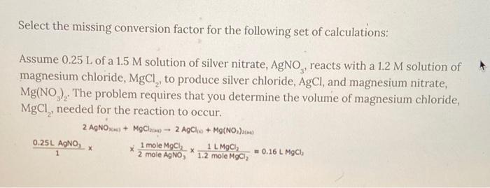  Select the missing conversion factor for the following set of calculations: