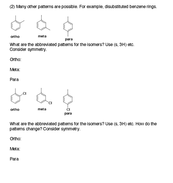 (2) Many other patterns are possible. For example, disubstituted benzene rings.