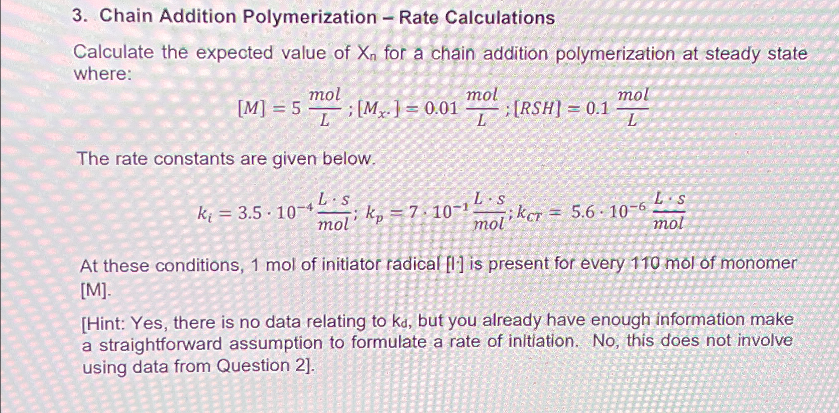  Chain Addition Polymerization - Rate Calculations Calculate the expected value of