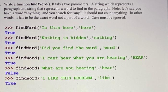 need help step-by-step Write a function find Word). It takes two parameters.