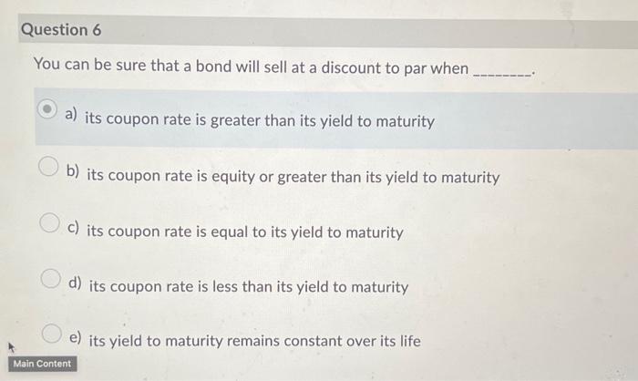 A is wrong You can be sure that a bond will sell