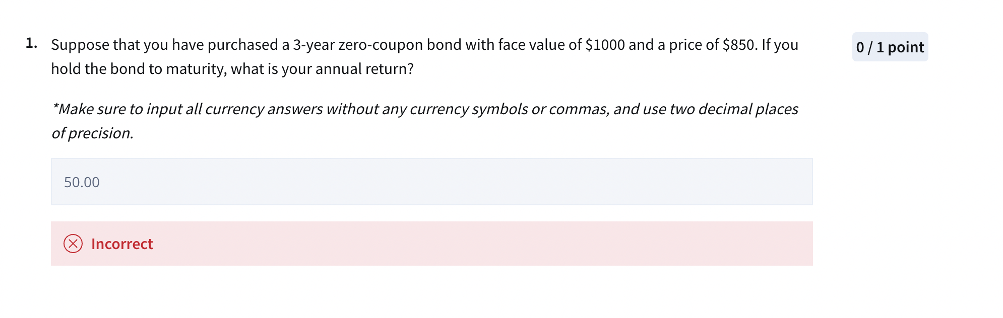  Suppose that you have purchased a 3-year zero-coupon bond with face