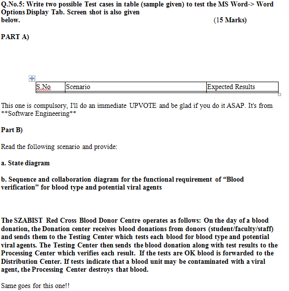  Q.No.5: Write two possible Test cases in table (sample given) to