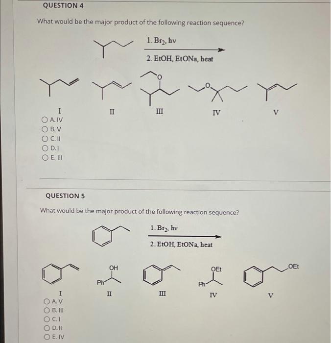 answer both please QUESTION 4 What would be the major product of