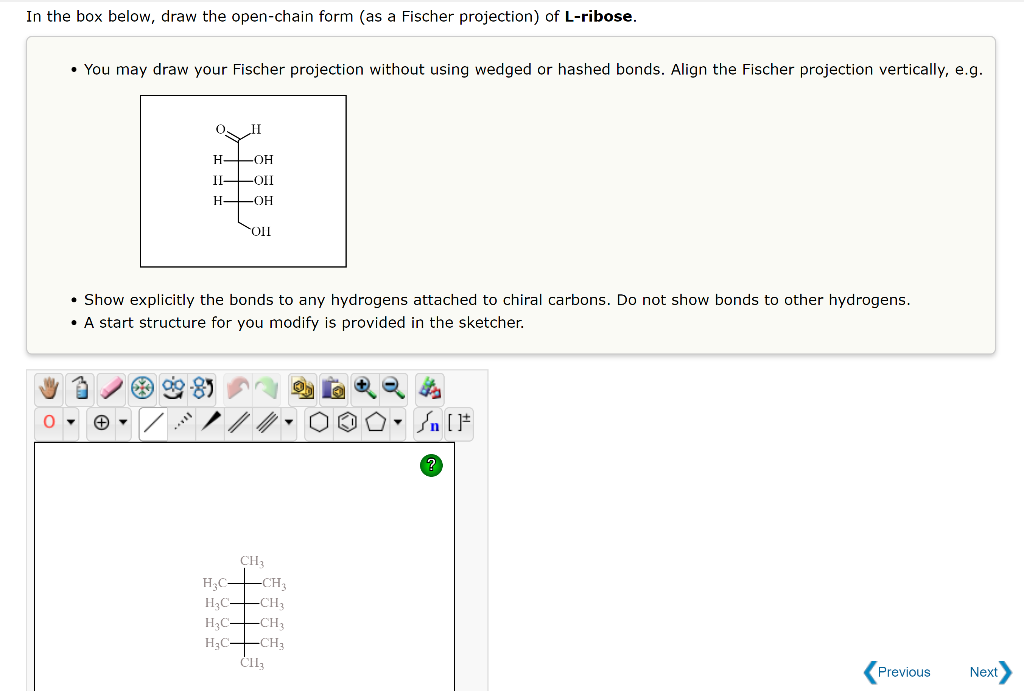  In the box below, draw the open-chain form (as a Fischer