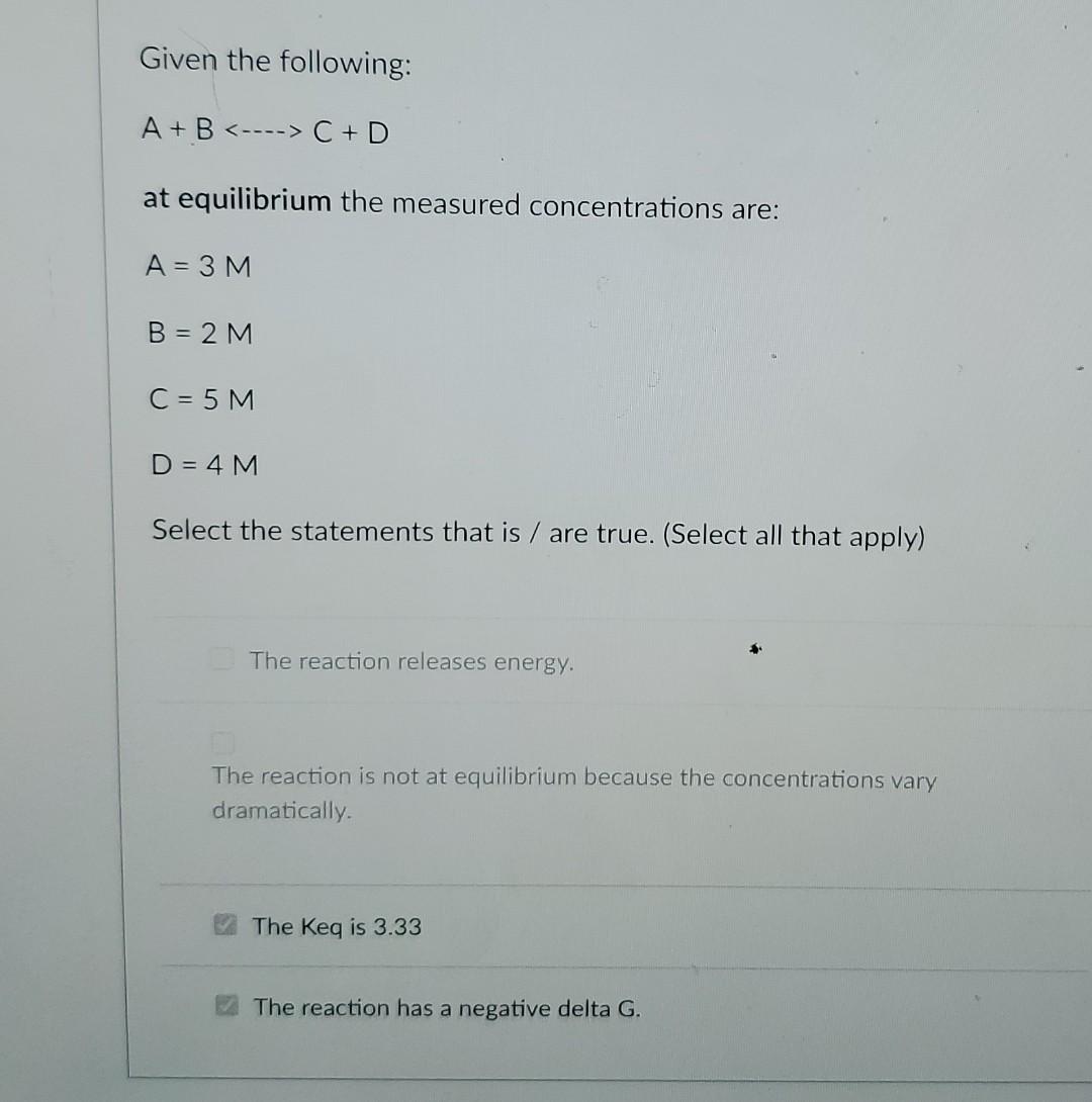 B --> C + D Which of the follow statements is /