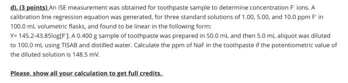  d).(3 points) An ISE measurement was obtained for toothpaste sample to