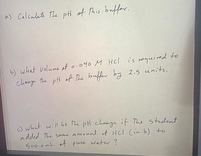 0.200M acetic acid (ka=1.8105) with 3.46g of sodium ccetert. a) Calculet the