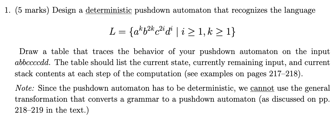  (5 marks) Design a deterministic pushdown automaton that recognizes the language