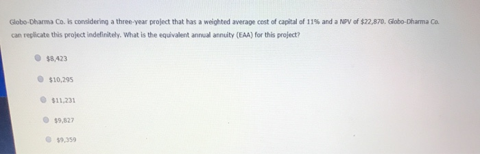it chooses project A, Globo-Dharma Co. will have the opportunity to make
