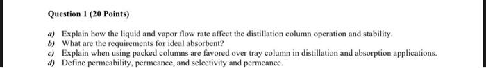  Question 1 (20 Points) a) Explain how the liquid and vapor