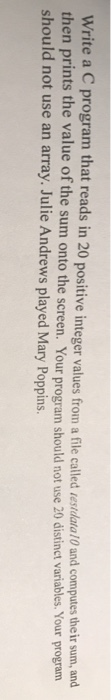  Write a C program that reads in 20 positive integer values