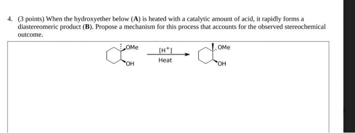  4. (3 points) When the hydroxyether below (A) is heated with