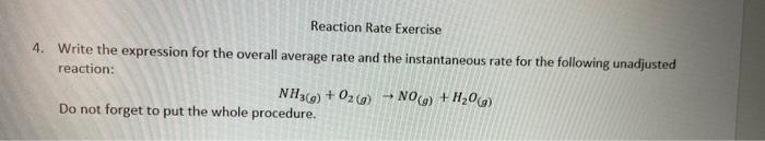  Reaction Rate Exercise 4. Write the expression for the overall average